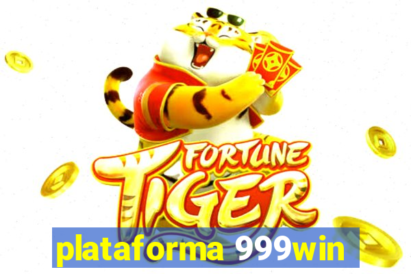 plataforma 999win